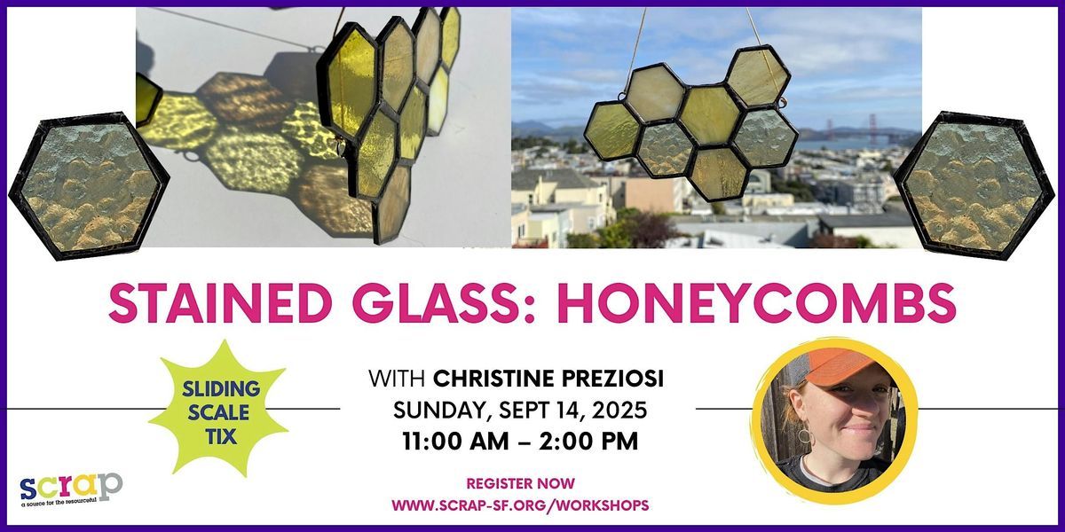 Stained Glass: Honeycombs with Christine Preziosi