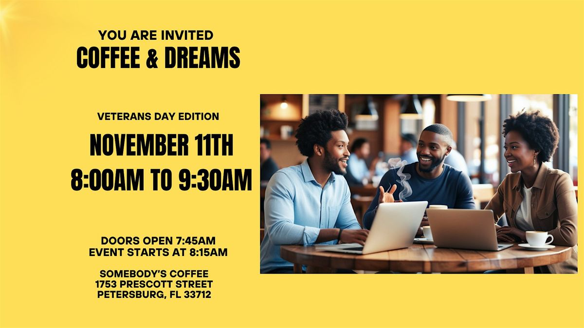 Veterans Day Edition Coffee and Dreams - Networking Event for Professionals