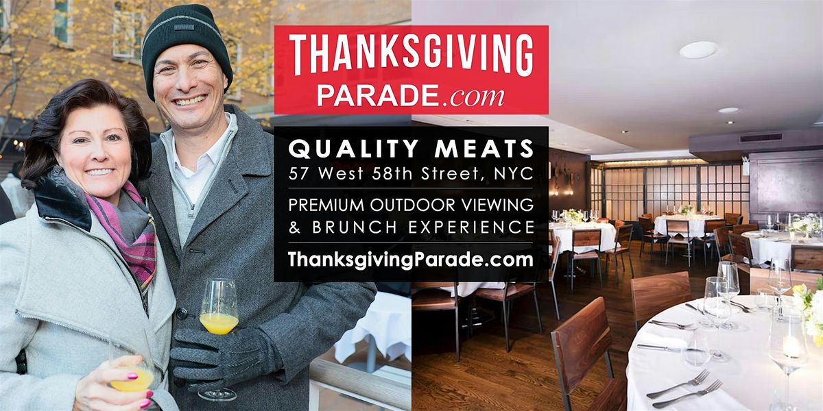NYC Macy's Thanksgiving Parade Viewing Brunch QUALITY MEATS RESTAURANT 2025