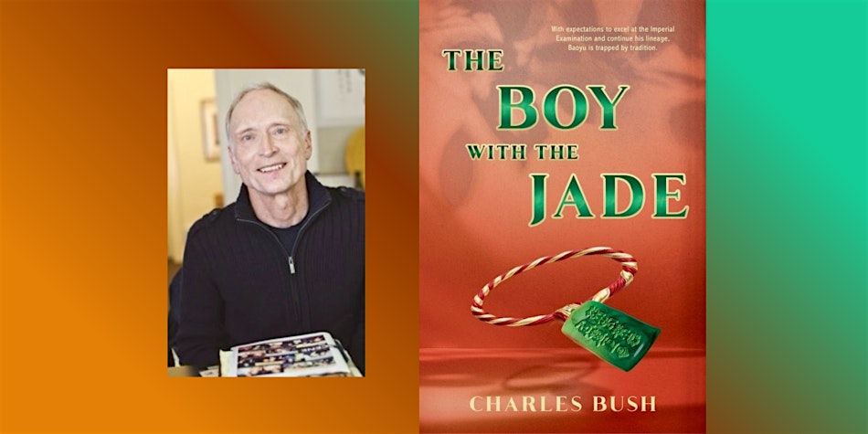 Author Talk: The Boy with the Jade by Charles Bush