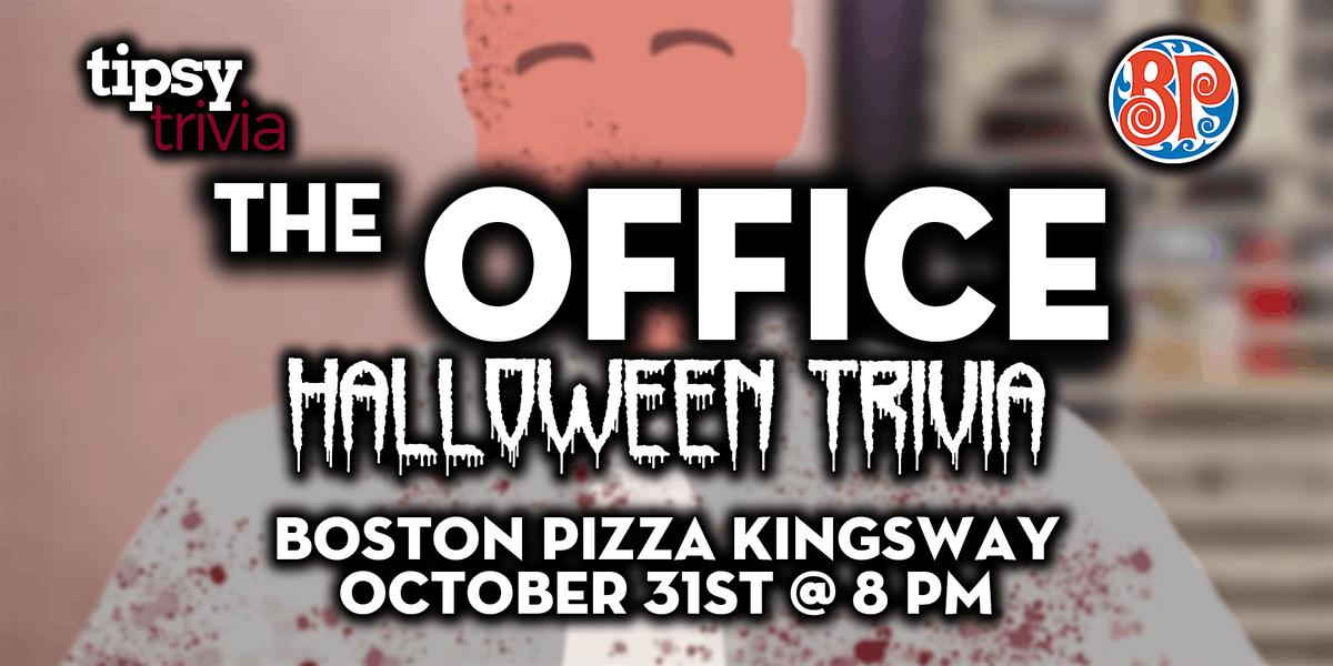 Edmonton: Boston Pizza Kingsway - The Office: Halloween - Oct 31st, 8pm