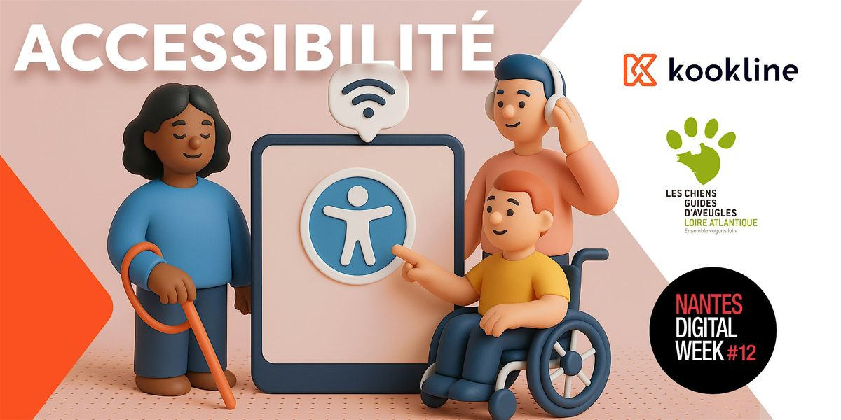 Sensibilisation \u00e0 l'accessibilit\u00e9 num\u00e9rique - Nantes Digital Week