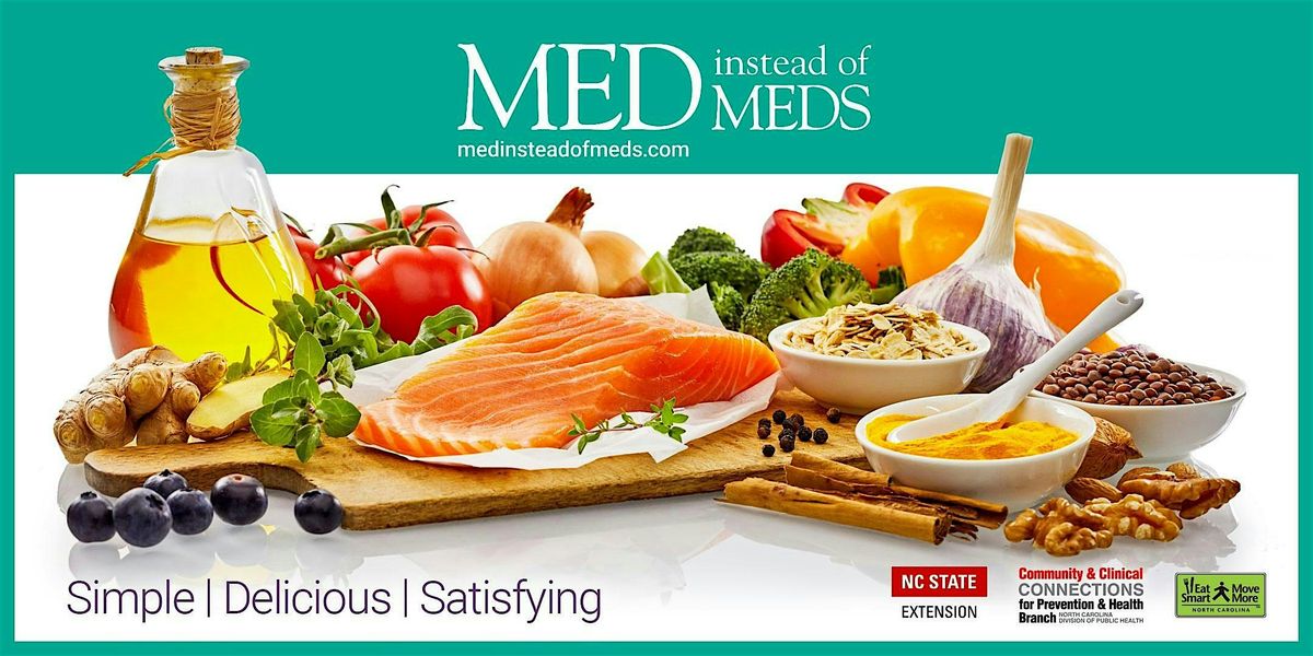 MED instead of Meds: Explore the Mediterranean Way of Eating for Health