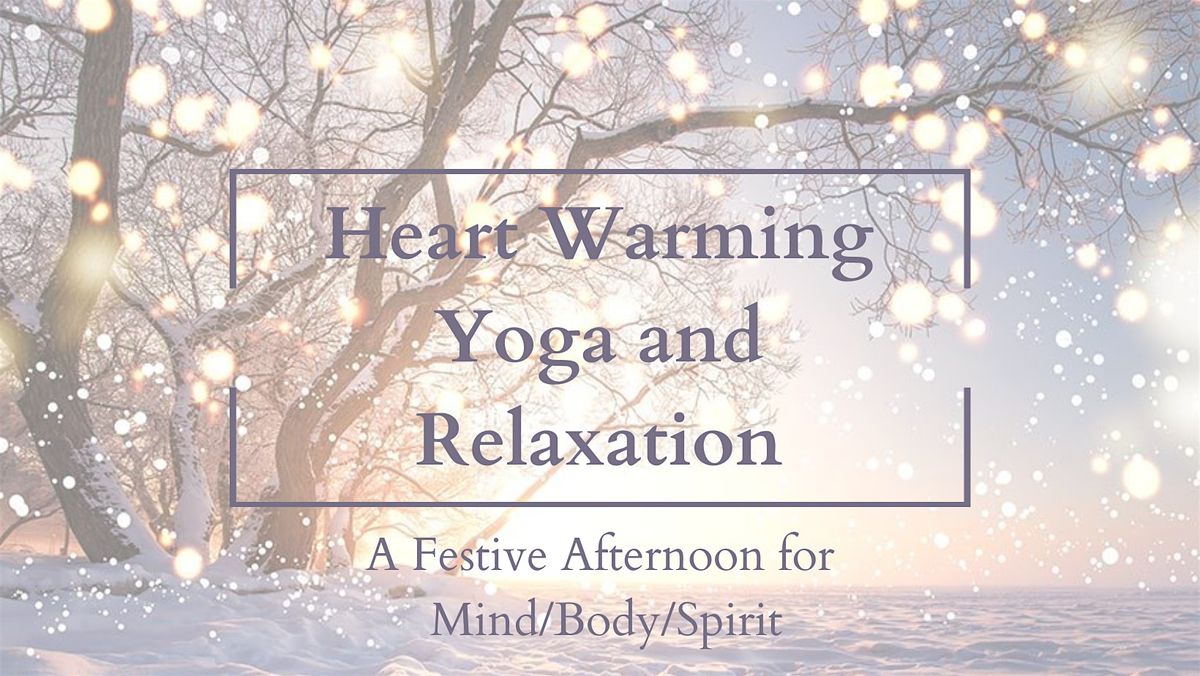 An Afternoon of Heart-warming Yoga and Relaxation