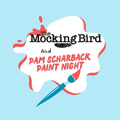 Pam Scharback Paint Night @ The Mockingbird