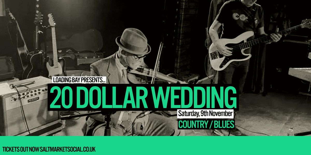 20 DOLLAR WEDDING \u2013 LIVE COUNTRY &amp; BLUES