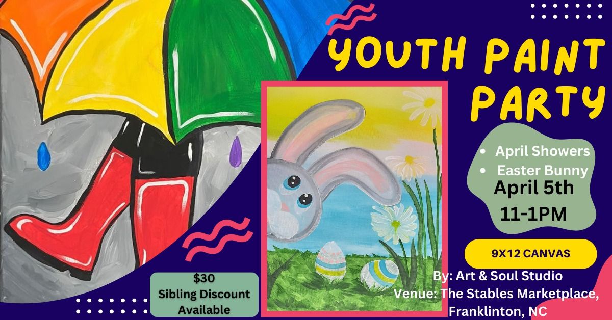 Youth Paint Party Event: April Showers OR Easter Bunny