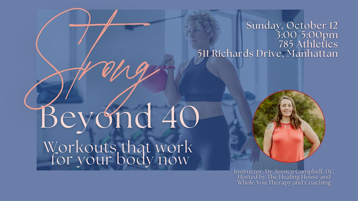 Strong Beyond 40: Workouts and Strength Training for Your Body Now
