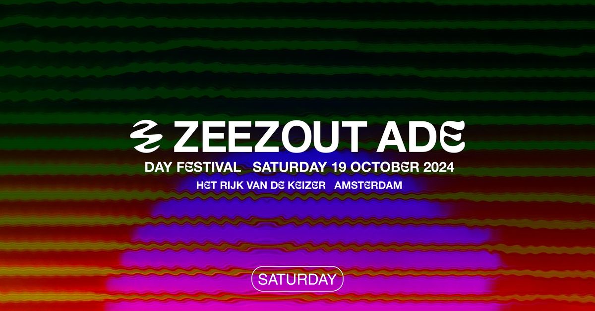 ZeeZout ADE 2024 | Saturday