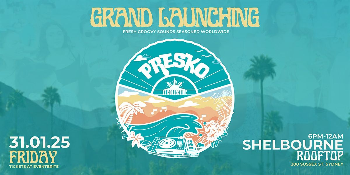 E1 Collective presents PRESKO Grand Launching - Fri 31 Jan 2025