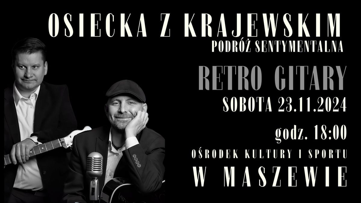 RETRO GITARY \/ Osiecka z Krajewskim, czyli podr\u00f3\u017c sentymentalna \/ MASZEWO