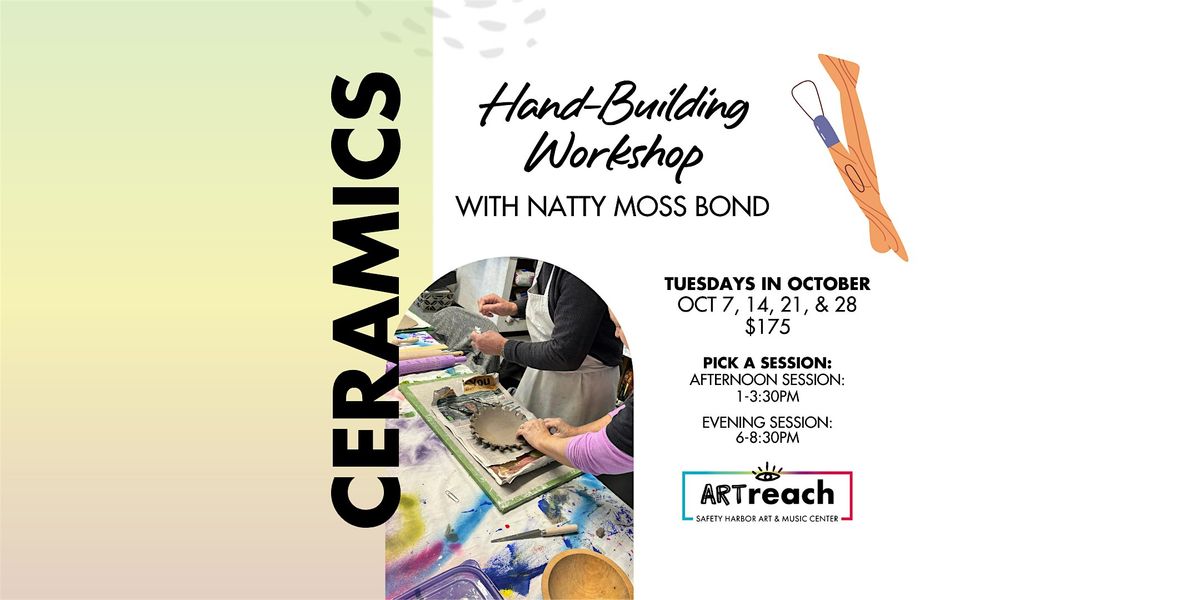 Ceramics: Hand Building Workshop (Oct: Afternoons or Evenings)