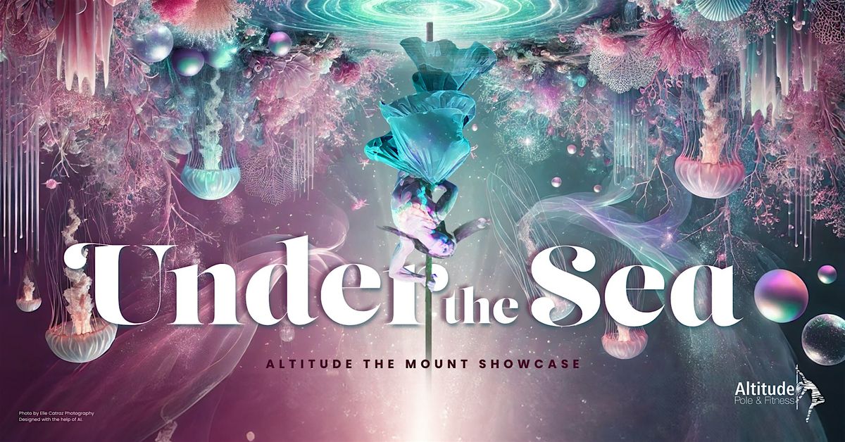 Under The Sea - Altitude The Mount Showcase