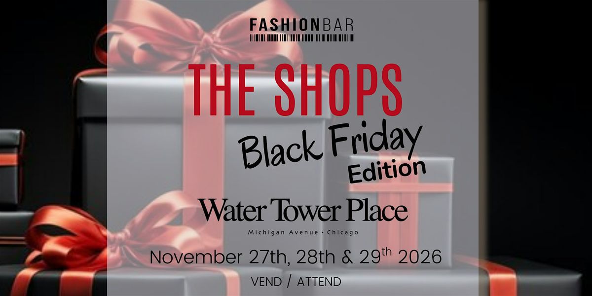 The Shops - BLACK FRIDAY Edition! 1\/2\/3 Day Vending Opportunities!