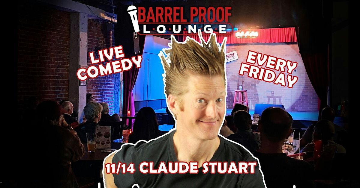 Friday Night Comedy - Claude Stuart - Downtown Santa Rosa