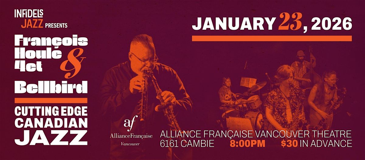 Infidels Jazz Presents: Fran\u00e7ois Houle\/Bellbird @ Alliance Fran\u00e7ais Theatre