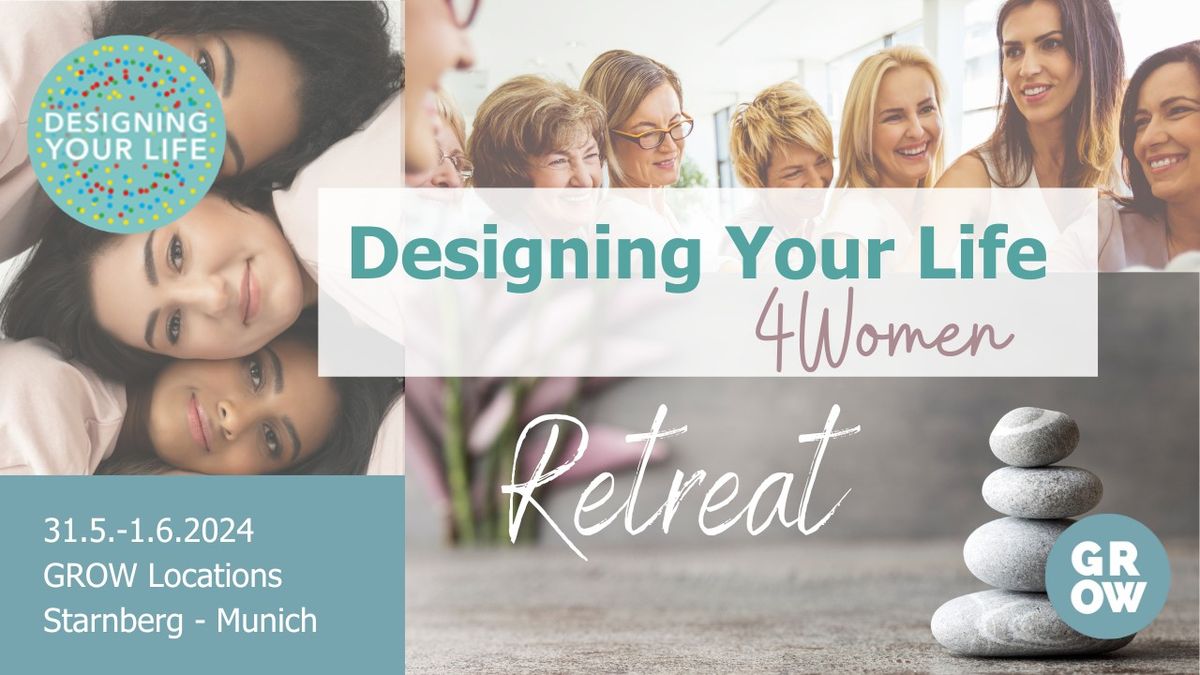 Designing Your Life RETREAT 4 Women