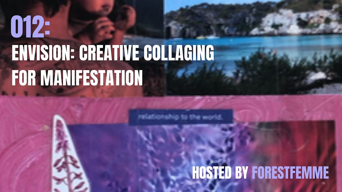 12 Days of Xmas: 012: Envision: Creative Collaging for Manifestation