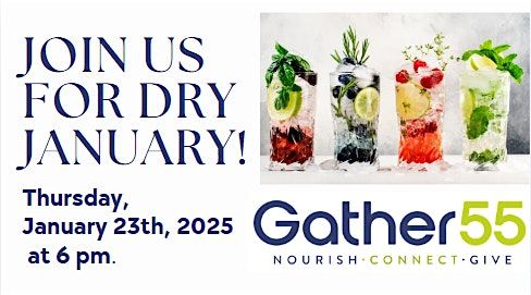 Join Us for our Dry January Event at Gather55!