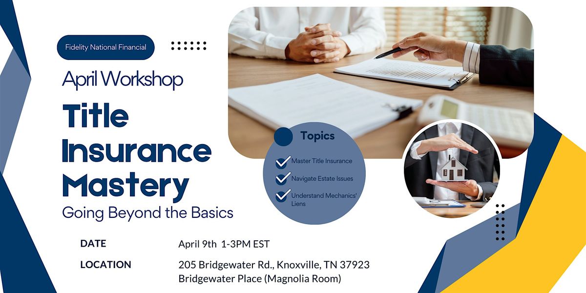 Title Insurance Mastery: Going Beyond the Basics - Knoxville