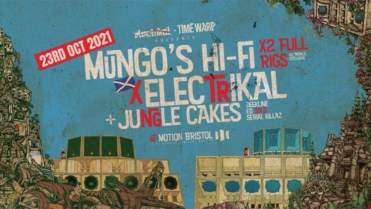Mungo's Hi Fi x Electrikal x Jungle Cakes [Bristol Takeover]