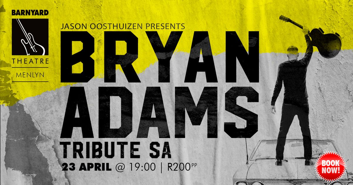  BRYAN ADAMS TRIBUTE SA @ EMPERORS PALACE BARNYARD