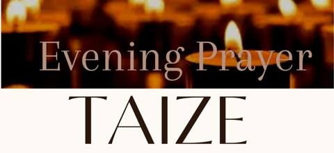 Taize Evening Prayer