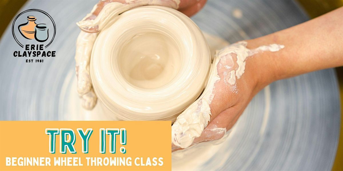 Try It!  Beginner Wheel Throwing