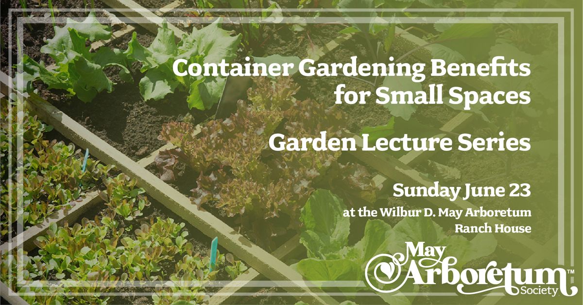 Garden Lecture Series: Container Gardening Benefits for Small Spaces