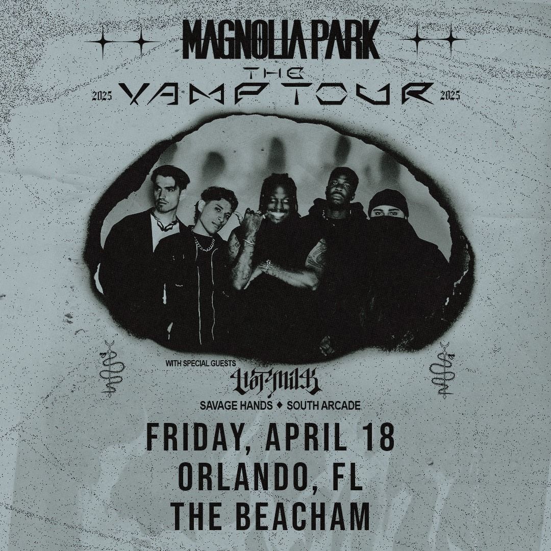 Magnolia Park - The VAMP Tour