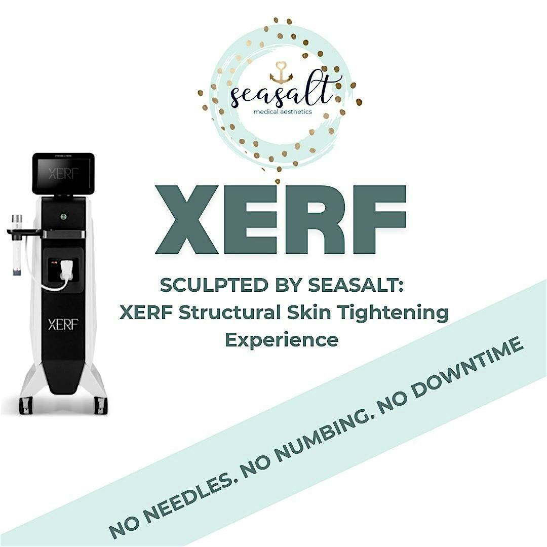 Sculpted by Seasalt: XERF Structural Skin Tightening Experience