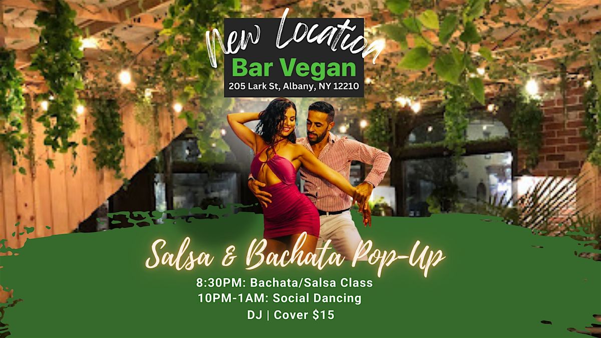 Salsa & Bachata Pop-Up at Bar Vegan, Albany, NY!