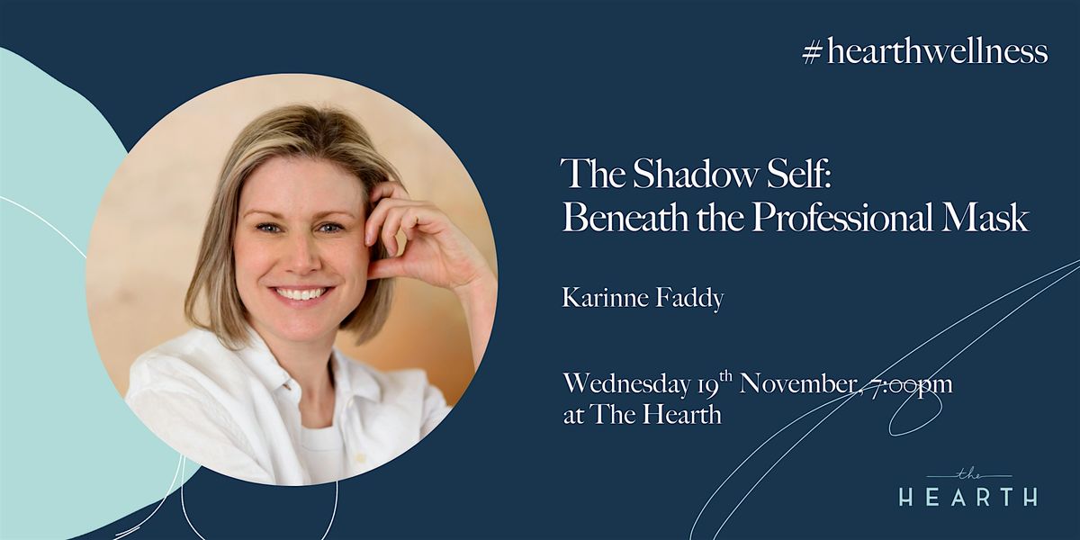 The Shadow Self: Beneath the Professional Mask with Karinne Faddy