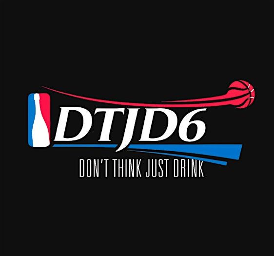 Don't Think Just Drink 6 #DTJD6 {FRIDAY} October 24th 2025