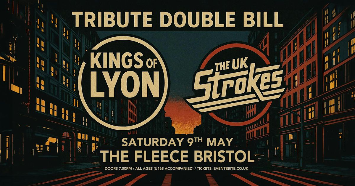 Kings Of Lyon + The UK Strokes