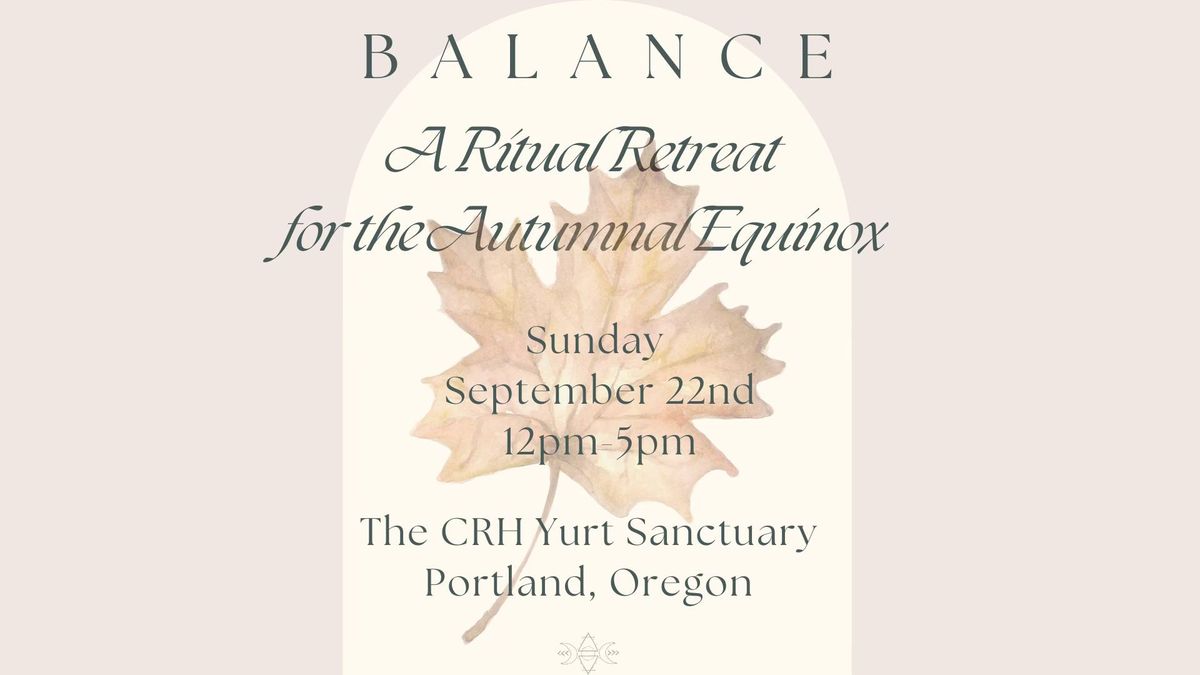 Balance: A Ritual Retreat for the Autumnal Equinox