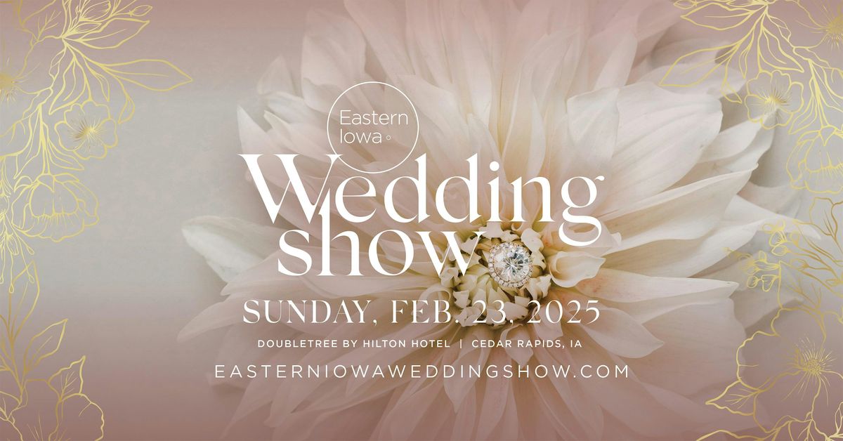 Eastern Iowa Wedding Show ~ Winter Edition 2025