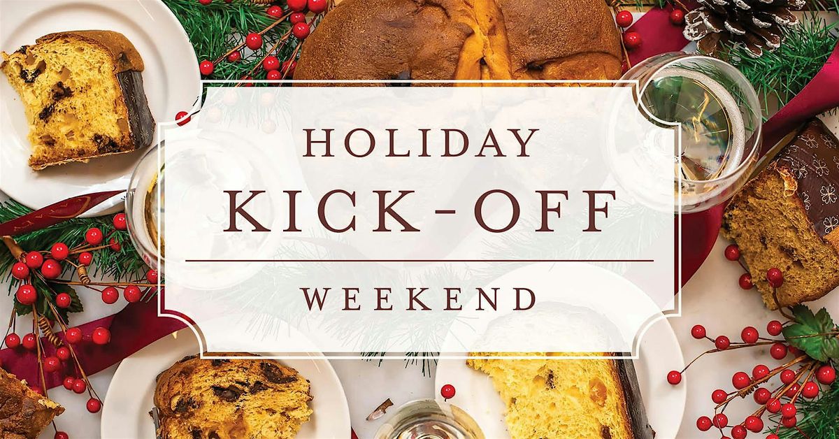 Holiday Kick-Off Weekend