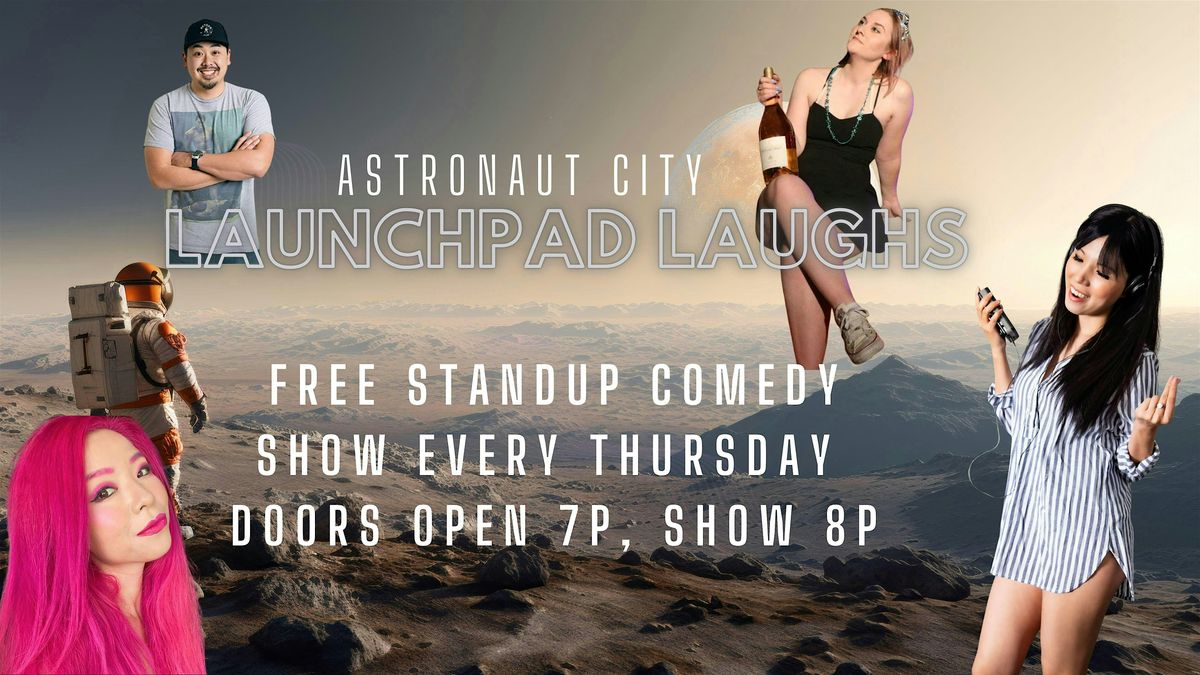 Launchpad Laughs Comedy Show [Every Thursday]