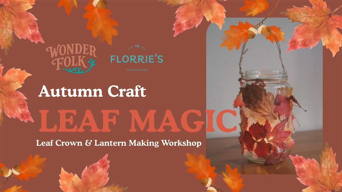 Autumn Crafts: Leaf Magic (11am)