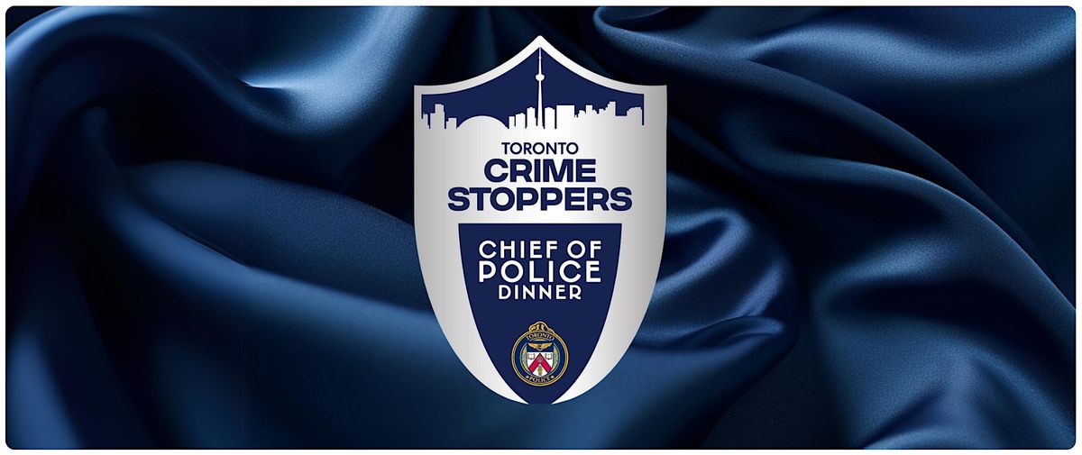 27th Annual Toronto Crime Stoppers Chief of Police Dinner