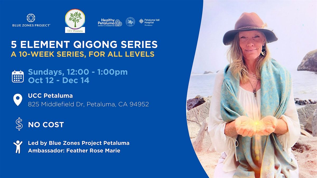 Blue Zones Project Petaluma & UCC: 5-Elements QiGong Series (Moai)