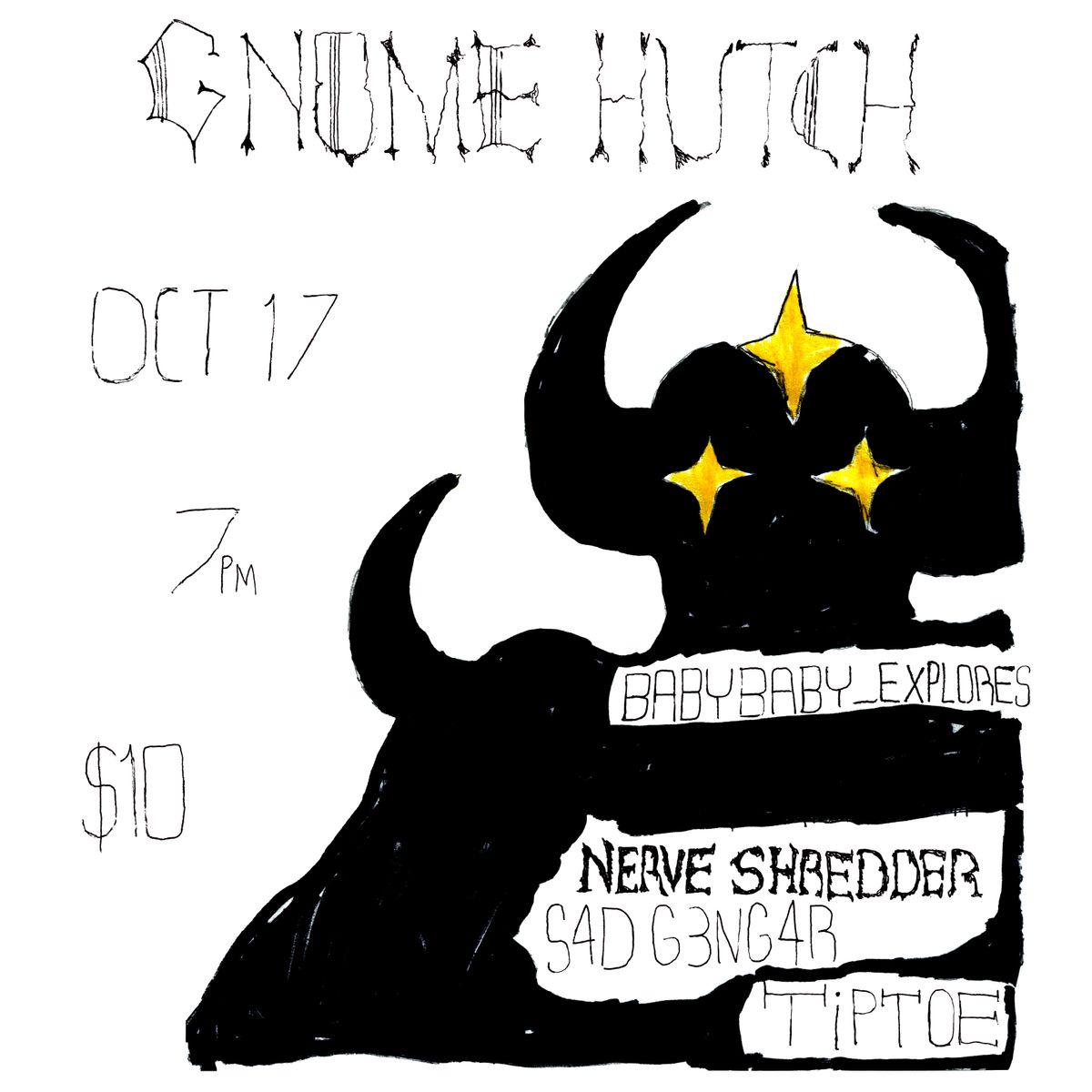 babybaby_explores + Nerve Shredder + Tiptoe + S4D G3NG4R at Gnome Hutch