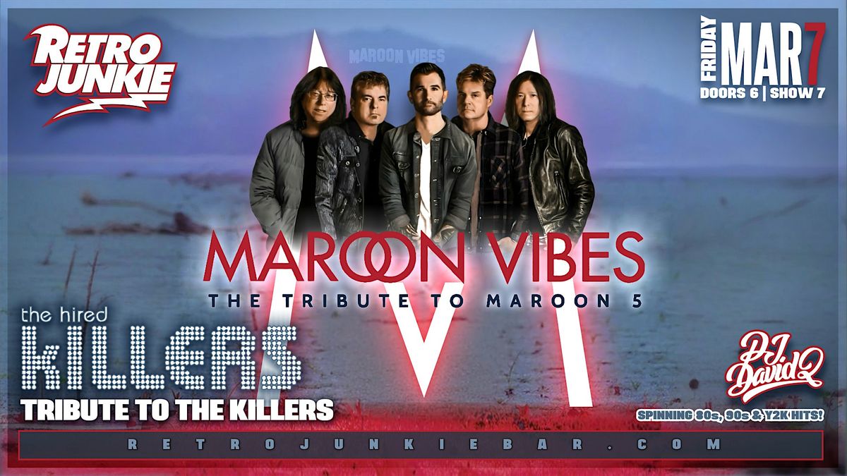 MAROON VIBES (Maroon 5 Tribute) + THE HIRED KILLERS (The Killers Tribute)