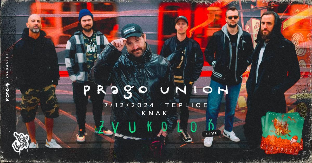 PRAGO UNION & live band \u2013 ZVUKOLO\u010e LIVE \/ Teplice