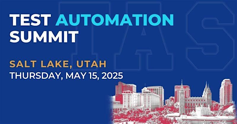 Test Automation Summit | Salt Lake| 2025