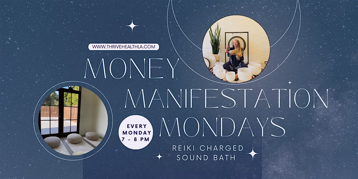 MONEY MANIFESTATION MONDAYS REIKI CHARGED SOUNDBATH