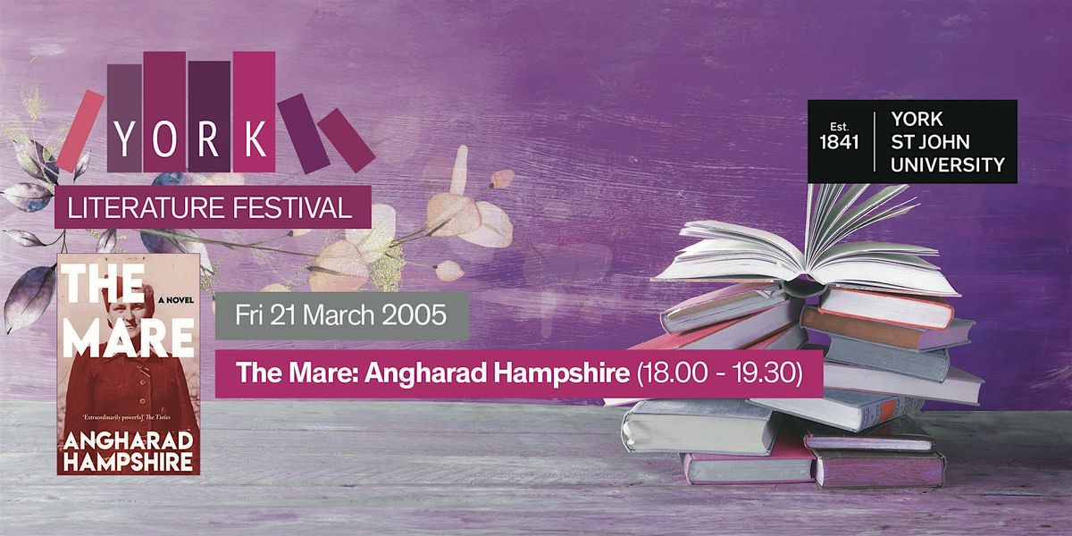 York Literature Festival - Angharad Hampshire \u2014 The Mare