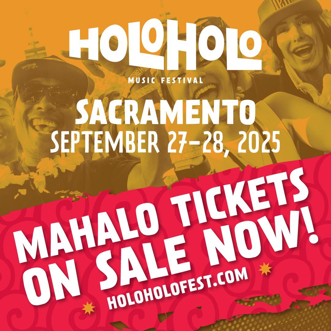 Holo Holo Music Festival Sacramento - 2 Day Pass at Heart Health Park