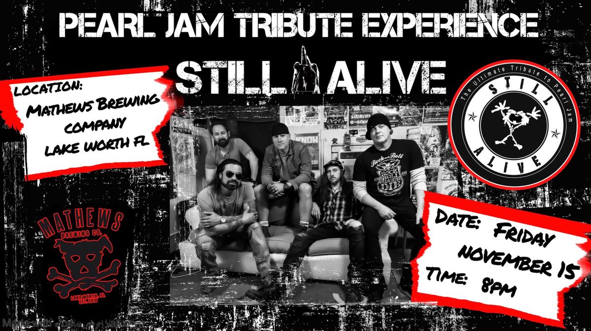 Pearl Jam Tribute " STILL ALIVE" @ Mathews Brewing Co. in Lake Worth